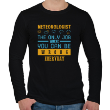 PRINTFASHION Meteorologist the only job - Férfi hosszú ujjú póló - Fekete férfi póló