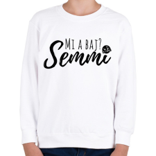 PRINTFASHION Mi a baj? Semmi! - Gyerek pulóver - Fehér gyerek pulóver, kardigán