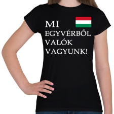 PRINTFASHION Mi egyvérből valók vagyunk! - Női póló - Fekete női póló