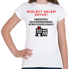 PRINTFASHION MIELŐTT BELÉM KÖTSZ2 - Női póló - Fehér