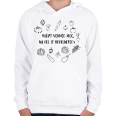 PRINTFASHION Miért vennéd meg - kertészkedés - Gyerek kapucnis pulóver - Fehér
