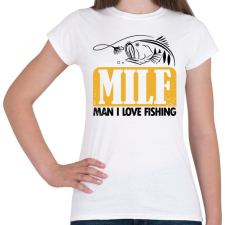 PRINTFASHION MILF horgász - Női póló - Fehér női póló