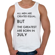 PRINTFASHION Minden ember egyenlő, de a legjobbak akik júliusban születtek - Férfi atléta - Fehér atléta, trikó