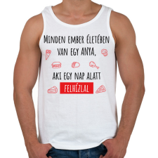 PRINTFASHION Minden ember életében van egy anya - Férfi atléta - Fehér atléta, trikó