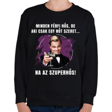 PRINTFASHION Minden férfi hős - Gyerek pulóver - Fekete