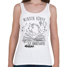 PRINTFASHION Minden könyv - egy varázslatos utazás - Női atléta - Fehér női trikó