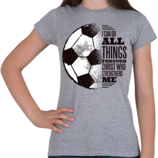 PRINTFASHION Mindenre van erőm  - Női póló - Sport szürke női póló