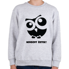 PRINTFASHION Mindent értek - Gyerek pulóver - Sport szürke