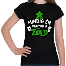 PRINTFASHION Mindig én vagyok a zöld - Női póló - Fekete női póló