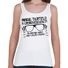 PRINTFASHION Mindig tiszteld a szemüvegeseket - fekete - Női atléta - Fehér női trikó