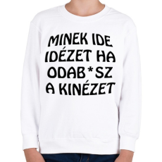 PRINTFASHION Minek ide... - Gyerek pulóver - Fehér