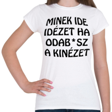 PRINTFASHION Minek ide... - Női póló - Fehér női póló