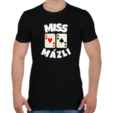 PRINTFASHION MISS MÁZLI - Férfi póló - Fekete