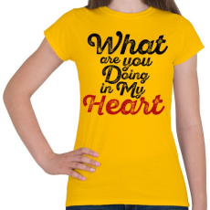 PRINTFASHION Mit csinálsz a szívemmel? - Női póló - Sárga
