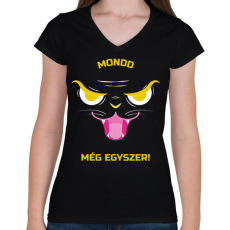 PRINTFASHION Mondd még egyszer! - Női V-nyakú póló - Fekete