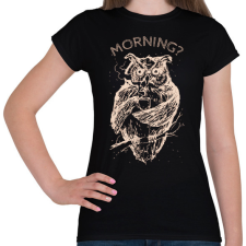 PRINTFASHION Morning? - Női póló - Fekete női póló