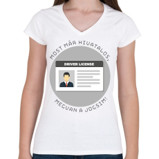 PRINTFASHION Most már hivatalos, megvan a jogsim! - Női V-nyakú póló - Fehér