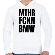 PRINTFASHION Mthr fckn BMW póló - Férfi kapucnis pulóver - Fehér