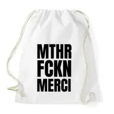 PRINTFASHION Mthr fckn Merci póló - Sportzsák, Tornazsák - Fehér tornazsák