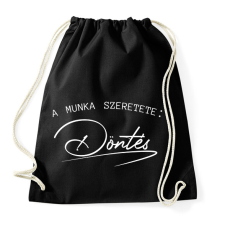 PRINTFASHION Munka szeretete - Sportzsák, Tornazsák - Fekete tornazsák