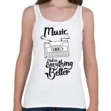 PRINTFASHION Music makes everything better - Női atléta - Fehér női trikó