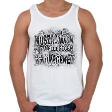 PRINTFASHION Muszáj innom mert a feleségem gyűjti az üvegeket - Fekete - Férfi atléta - Fehér atléta, trikó