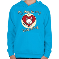 PRINTFASHION My dog is my valentine  - Gyerek kapucnis pulóver - Azúrkék