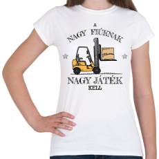 PRINTFASHION Nagy fiúknak nagy játék - Női póló - Fehér