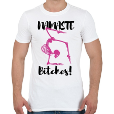 PRINTFASHION Namaste Bitches! - Fekete - Férfi póló - Fehér férfi póló