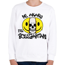 PRINTFASHION Ne akarj - Gyerek pulóver - Fehér