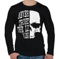 PRINTFASHION Ne bízz az élőkben - Férfi hosszú ujjú póló - Fekete férfi póló