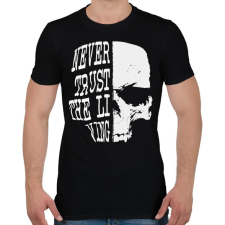 PRINTFASHION Ne bízz az élőkben - Férfi póló - Fekete férfi póló
