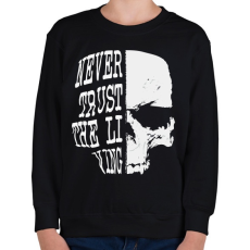 PRINTFASHION Ne bízz az élőkben - Gyerek pulóver - Fekete