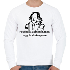 PRINTFASHION ne csináld a drámát, nem vagy te shakespeare - Férfi pulóver - Fehér