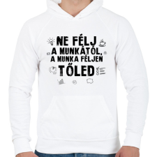PRINTFASHION Ne félj a munkától - Férfi kapucnis pulóver - Fehér férfi pulóver, kardigán