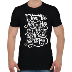 PRINTFASHION Ne félj! - Férfi póló - Fekete