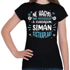 PRINTFASHION Ne hagyd, hogy megtévesszen a cukiságom - Kék - Női póló - Fekete női póló