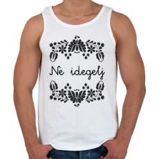 PRINTFASHION Ne idegelj - Férfi atléta - Fehér