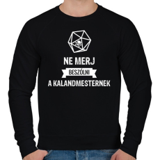 PRINTFASHION Ne merj beszólni a kalandmesternek! - Férfi pulóver - Fekete