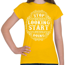 PRINTFASHION Ne nézd, csináld  - Női póló - Sárga női póló
