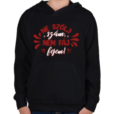 PRINTFASHION Ne szólj szám - Gyerek kapucnis pulóver - Fekete