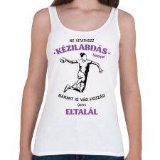 PRINTFASHION Ne vitatkozz kézilabdás lánnyal - Női atléta - Fehér női trikó