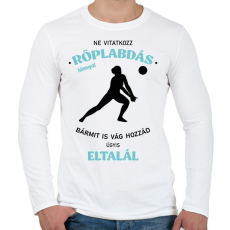 PRINTFASHION Ne vitatkozz röplabdás lánnyal - Férfi hosszú ujjú póló - Fehér