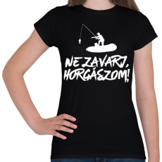 PRINTFASHION Ne zavarj horgászom  - Női póló - Fekete