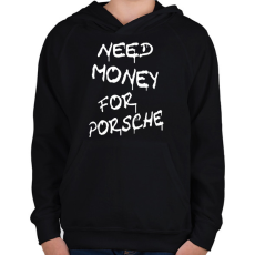 PRINTFASHION NEED MONEY FOR PORSCHE - Gyerek kapucnis pulóver - Fekete