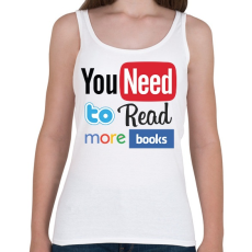 PRINTFASHION Need to read more book - Női atléta - Fehér