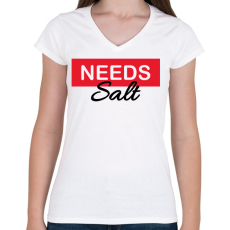 PRINTFASHION Needs salt - Női V-nyakú póló - Fehér