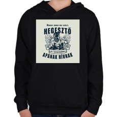 PRINTFASHION Néhány ember úgy szólít, hegesztő - Gyerek kapucnis pulóver - Fekete