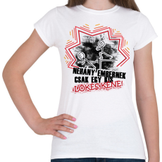 PRINTFASHION Néhány embernek csak egy kis lökés kéne - Női póló - Fehér