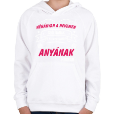 PRINTFASHION Néhányan a nevemen szólítanak de a legfontosabbnak anyának - Gyerek kapucnis pulóver - Fehér gyerek pulóver, kardigán